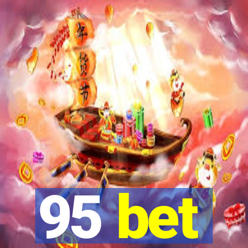 95 bet